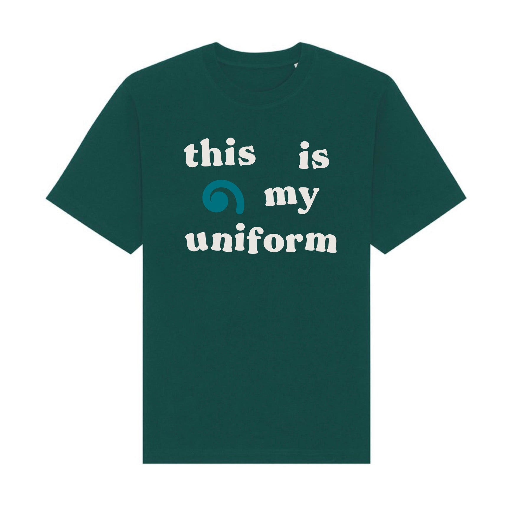 This is my uniform T-shirt - Bottle Green